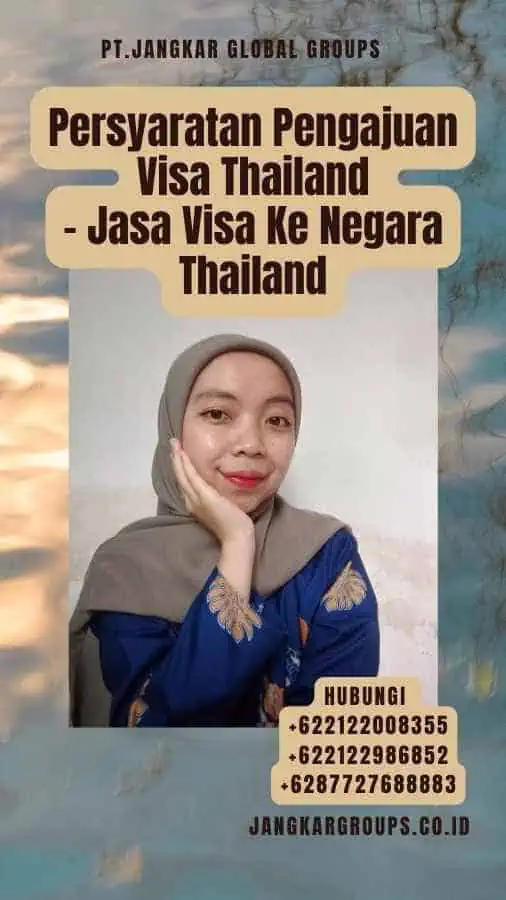 Persyaratan Pengajuan Visa Thailand - Jasa Visa Ke Negara Thailand