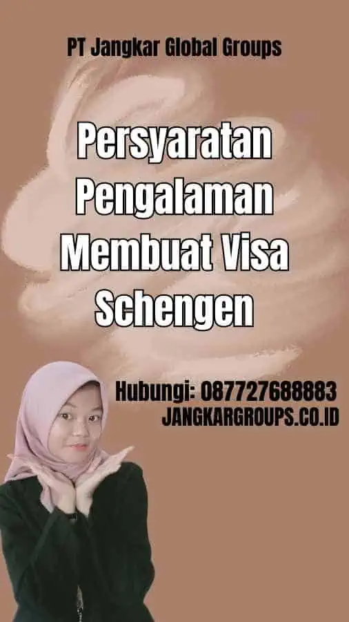 Persyaratan Pengalaman Membuat Visa Schengen