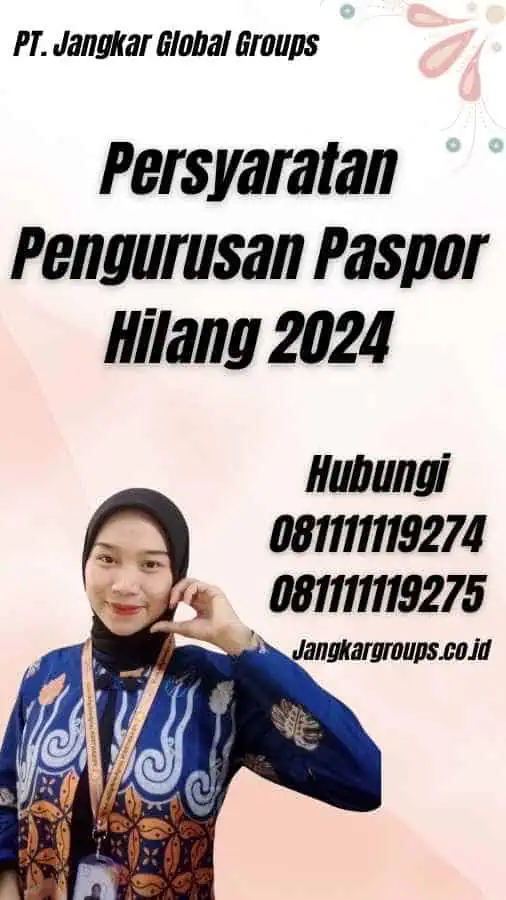 Persyaratan Pengurusan Paspor Hilang 2024