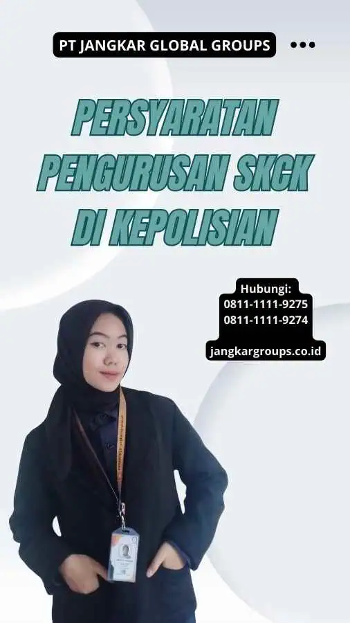 Persyaratan Pengurusan SKCK Di Kepolisian