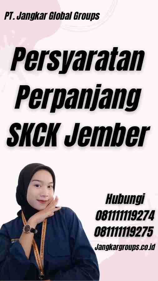 Persyaratan Perpanjang SKCK Jember