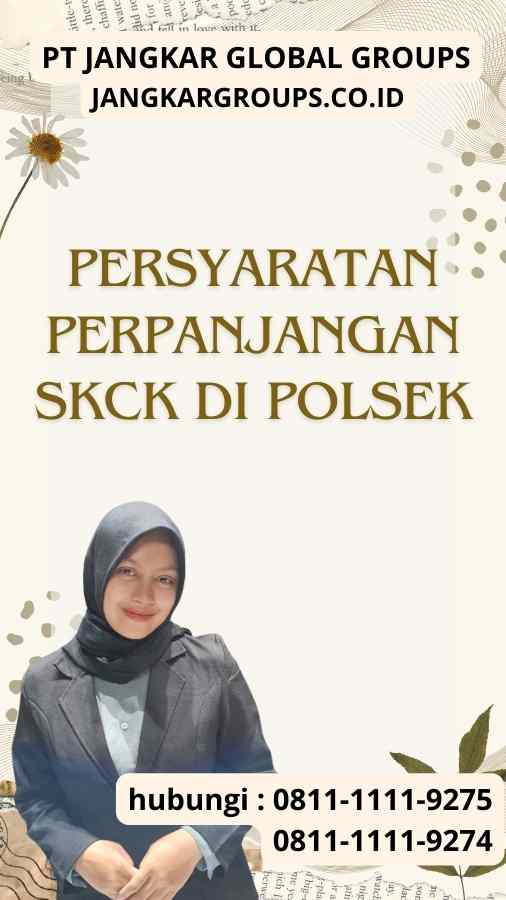 Persyaratan Perpanjangan SKCK di Polsek