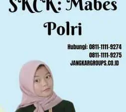 Persyaratan SKCK: Mabes Polri