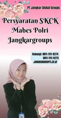 Persyaratan SKCK Mabes Polri Jangkargroups