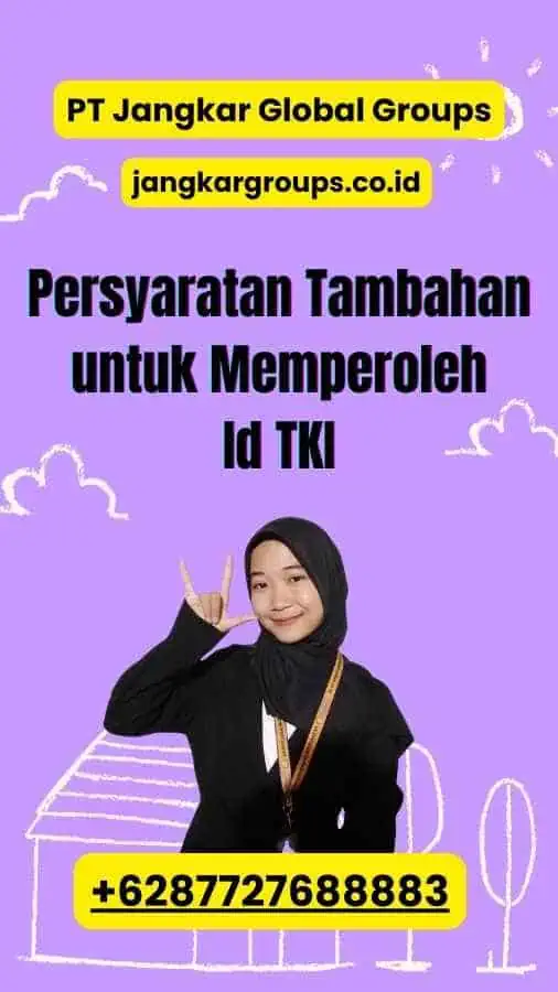 Persyaratan Tambahan untuk Memperoleh Id TKI