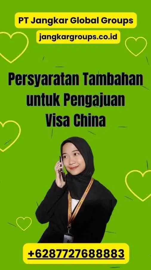 Persyaratan Tambahan untuk Pengajuan Visa China