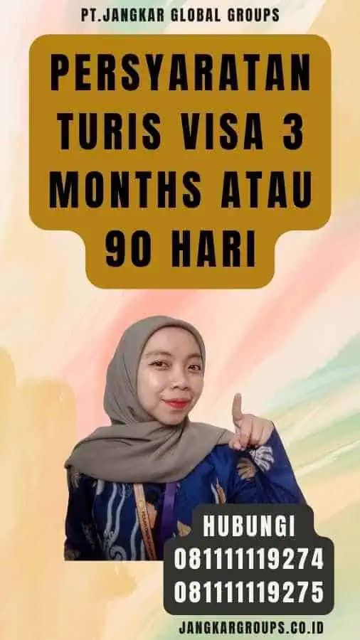 Persyaratan Turis Visa 3 Months atau 90 Hari