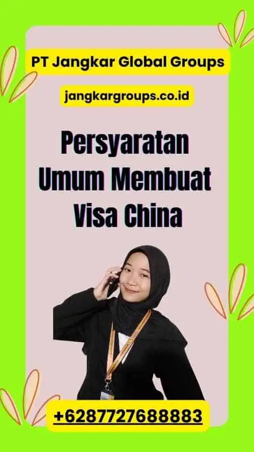 Persyaratan Umum Membuat Visa China