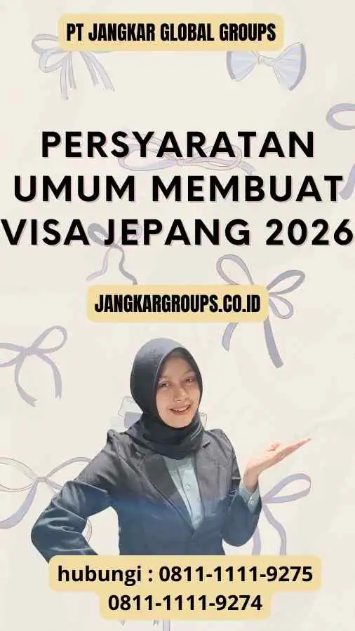 Persyaratan Umum - Membuat Visa Jepang 2026