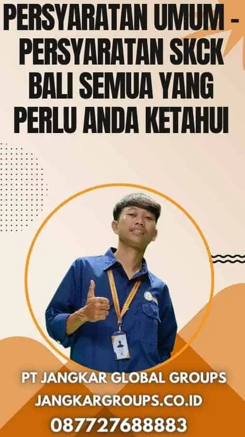 Persyaratan Umum - Persyaratan SKCK Bali Semua yang Perlu Anda Ketahui