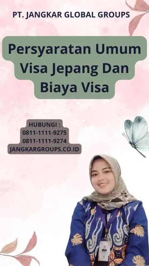 Persyaratan Umum Visa Jepang Dan Biaya Visa