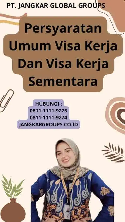 Persyaratan Umum Visa Kerja Dan Visa Kerja Sementara