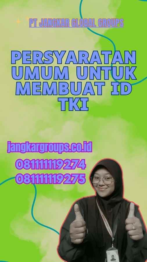 Persyaratan Umum untuk Membuat ID TKI