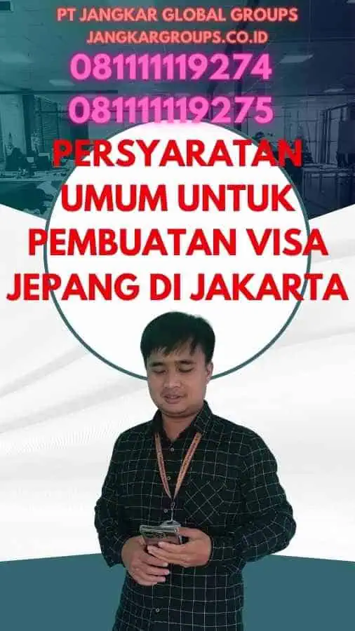 Persyaratan Umum untuk Pembuatan Visa Jepang di Jakarta