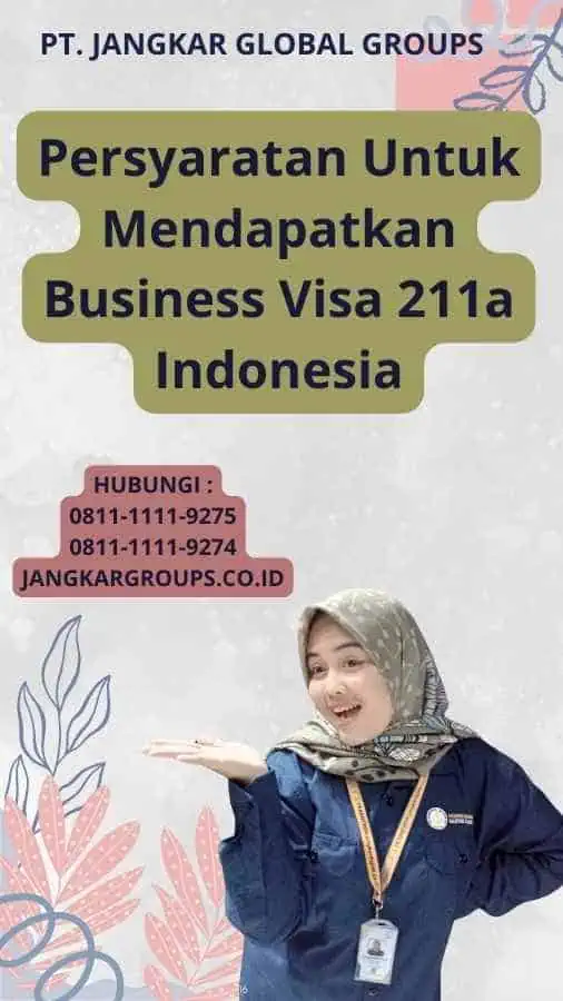 Persyaratan Untuk Mendapatkan Business Visa 211a Indonesia