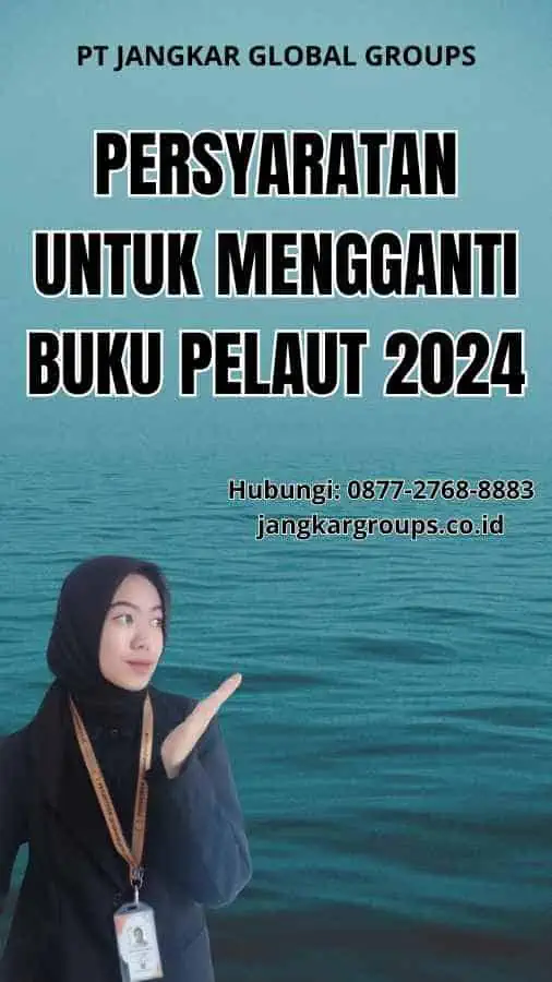 Persyaratan Untuk Mengganti Buku Pelaut 2024