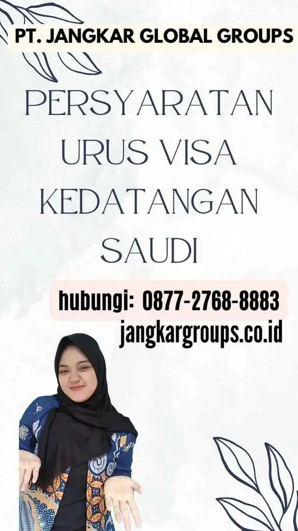 Persyaratan Urus Visa Kedatangan Saudi