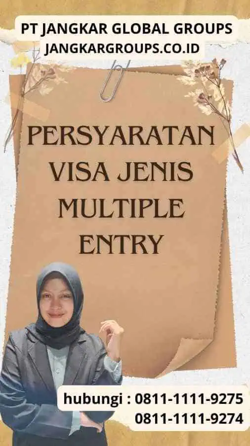 Persyaratan Visa Jenis Multiple Entry Persyaratan Visa Jenis Multiple Entry