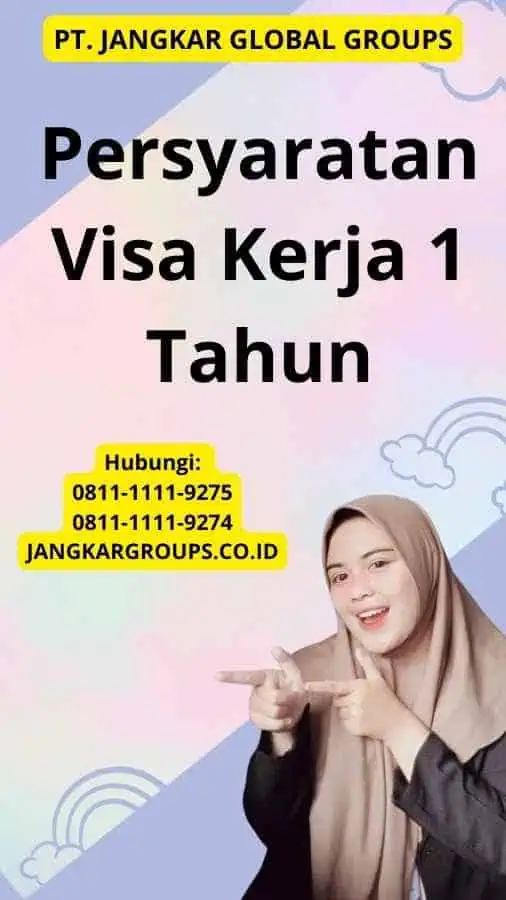 Persyaratan Visa Kerja 1 Tahun