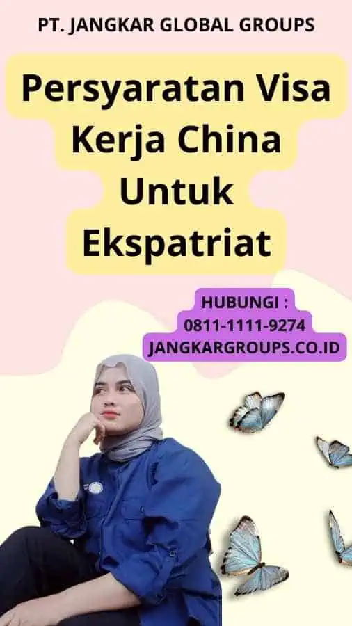 Persyaratan Visa Kerja China Untuk Ekspatriat