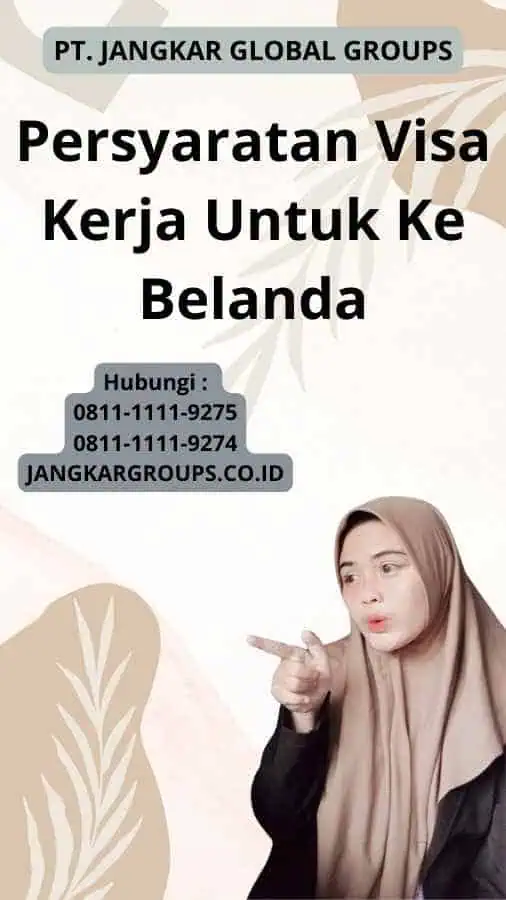 Persyaratan Visa Kerja Untuk Ke Belanda