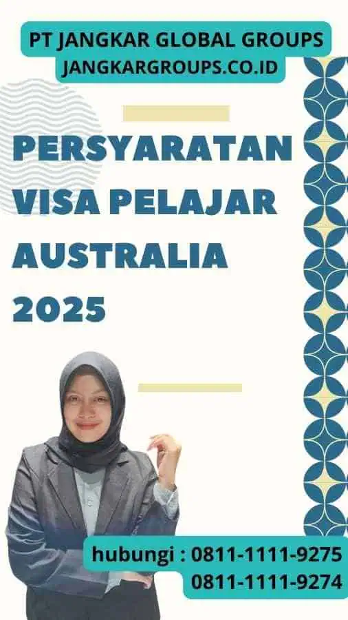 Persyaratan Visa Pelajar Australia 2025