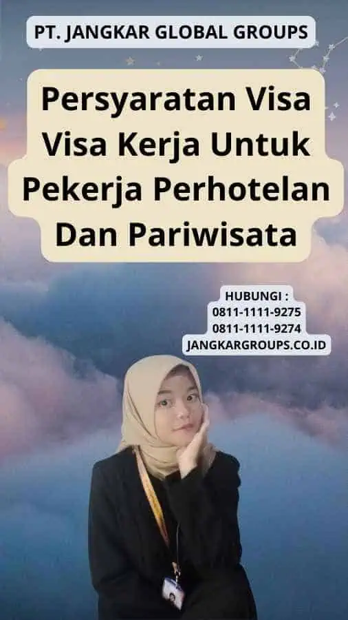 Persyaratan Visa Visa Kerja Untuk Pekerja Perhotelan Dan Pariwisata