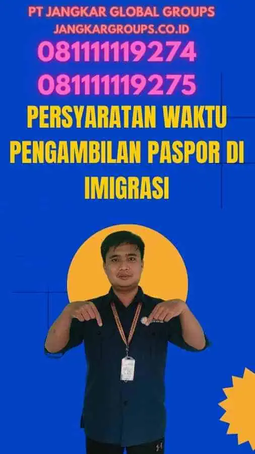 Persyaratan Waktu Pengambilan Paspor Di Imigrasi