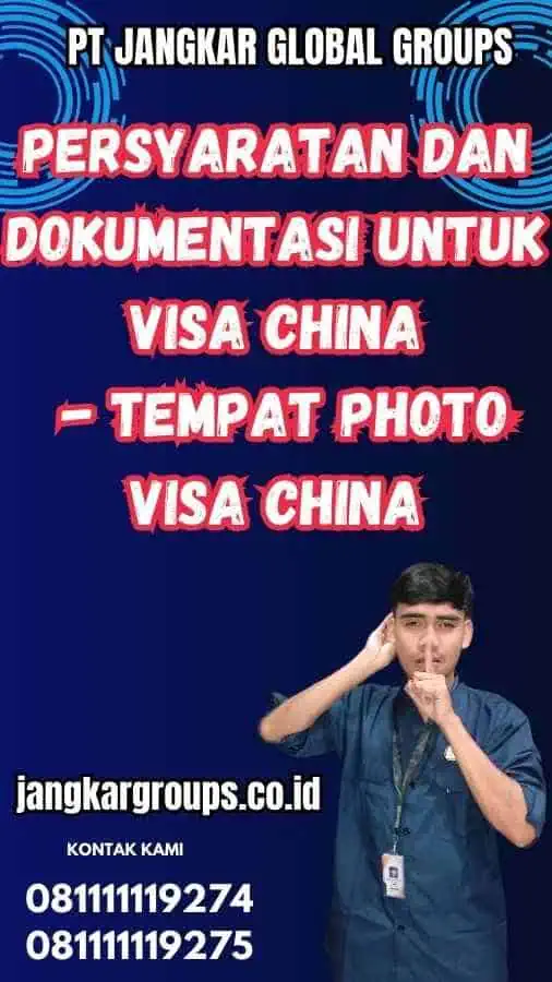 Persyaratan dan Dokumentasi untuk Visa China - Tempat Photo Visa China