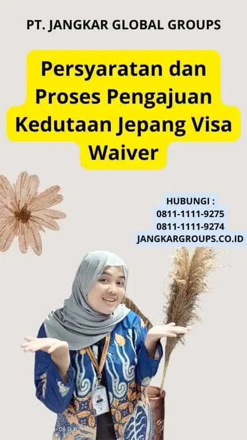 Persyaratan dan Proses Pengajuan Kedutaan Jepang Visa Waiver