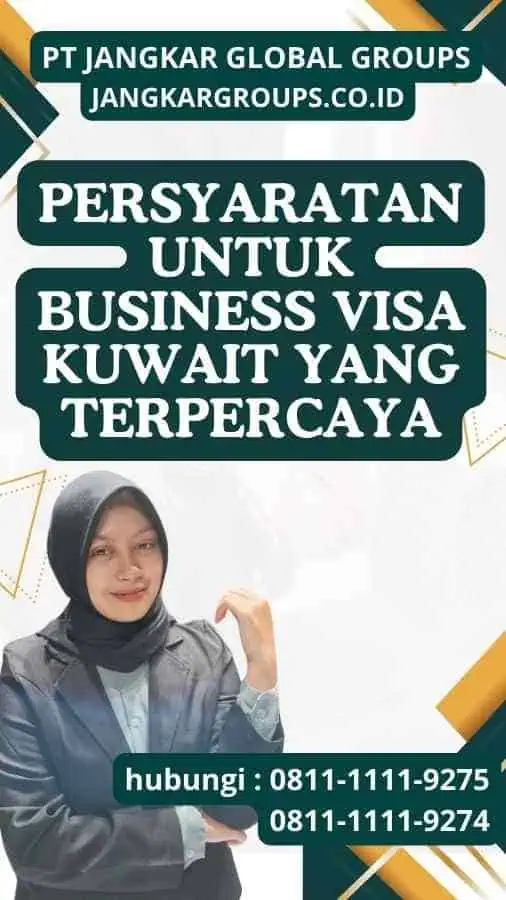 Persyaratan untuk Business Visa Kuwait yang terpercaya