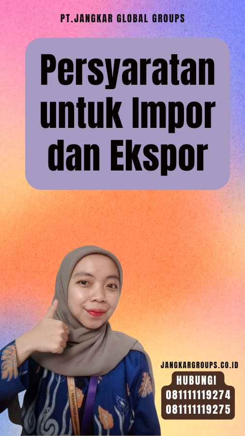 Persyaratan untuk Impor dan Ekspor