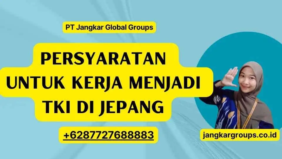 Persyaratan untuk Kerja menjadi TKI di Jepang