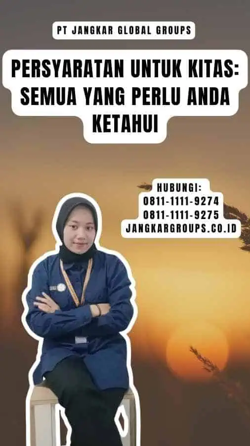 Persyaratan untuk Kitas Semua yang Perlu Anda Ketahui