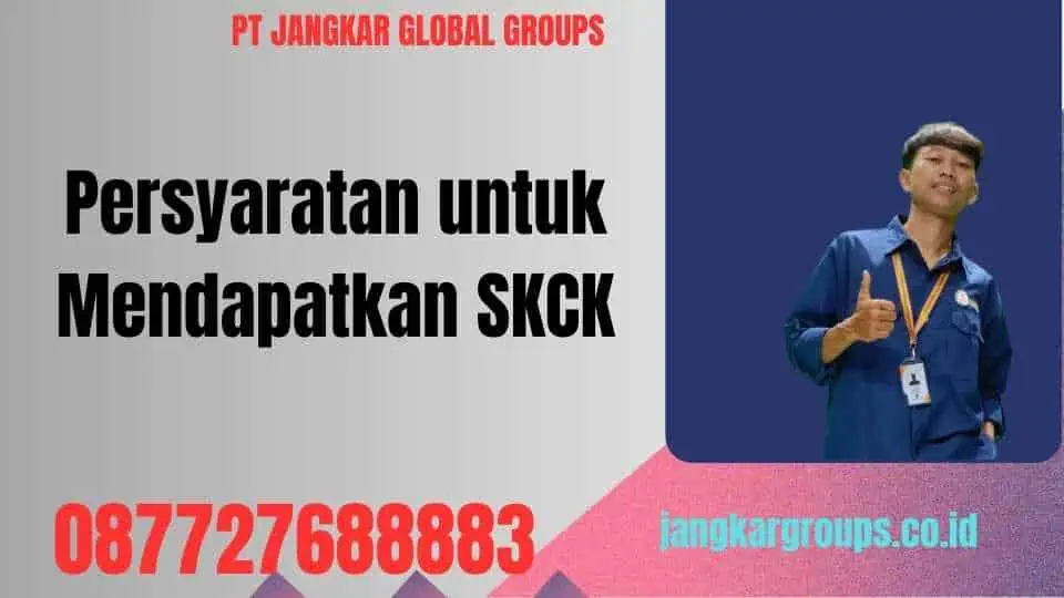 Persyaratan untuk Mendapatkan SKCK