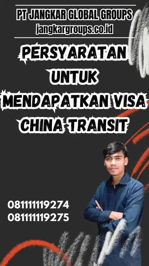 Persyaratan untuk Mendapatkan Visa China Transit