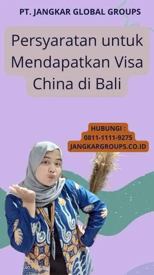 Persyaratan untuk Mendapatkan Visa China di Bali