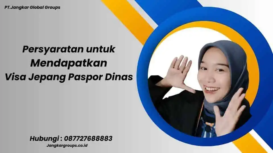 Persyaratan untuk Mendapatkan Visa Jepang Paspor Dinas