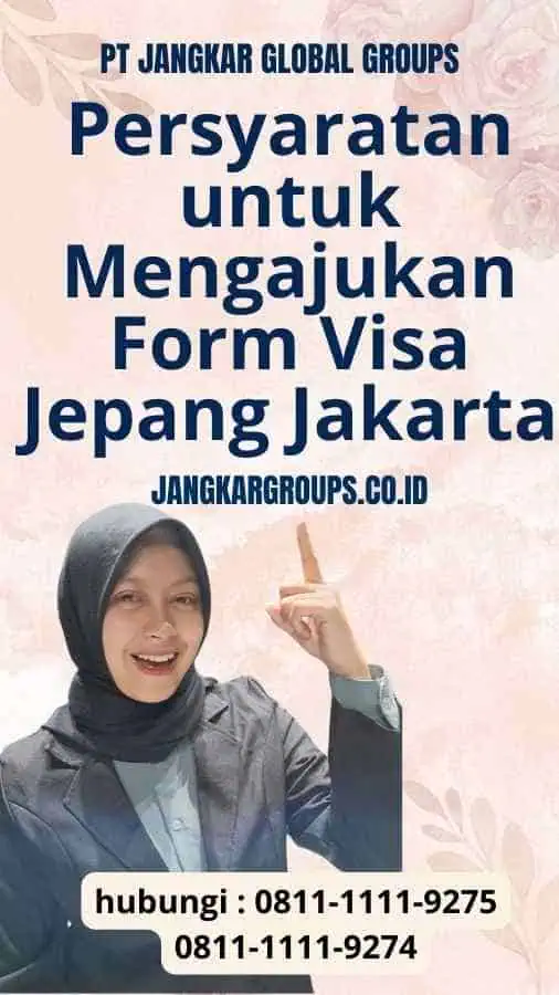 Persyaratan untuk Mengajukan Form Visa Jepang Jakarta