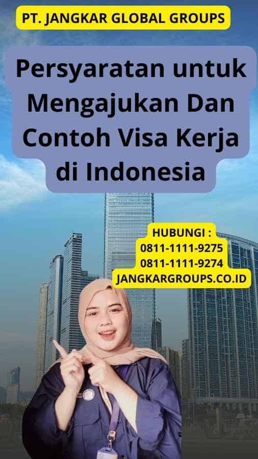 Persyaratan untuk Mengajukan dAN Contoh Visa Kerja di Indonesia