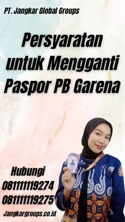 Persyaratan untuk Mengganti Paspor PB Garena