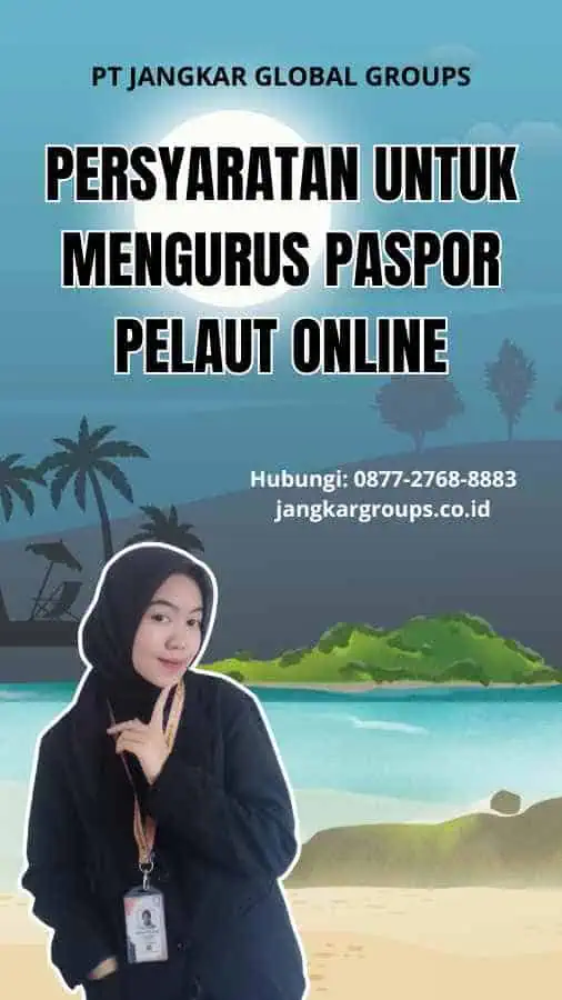 Persyaratan untuk Mengurus Paspor Pelaut Online