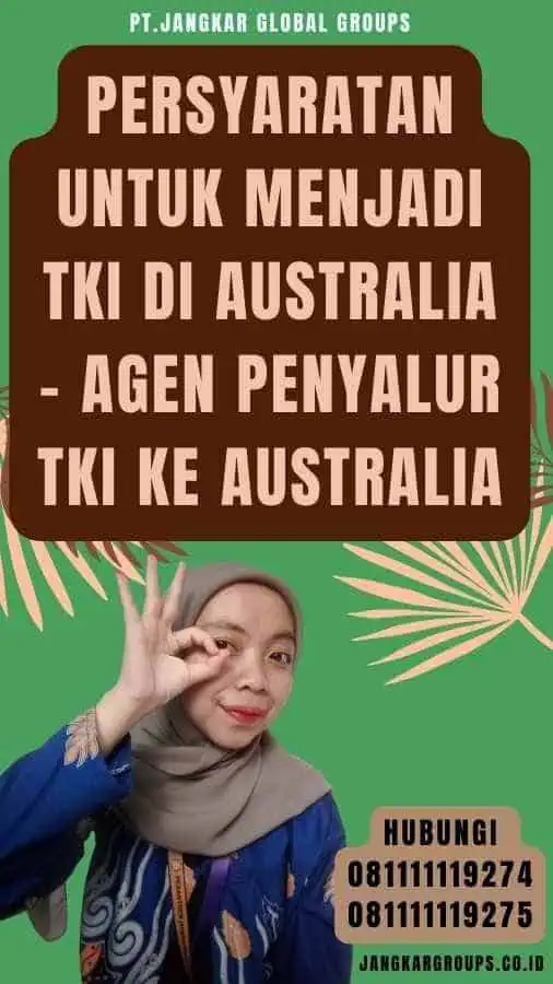 Persyaratan untuk Menjadi TKI di Australia - Agen Penyalur TKI Ke Australia