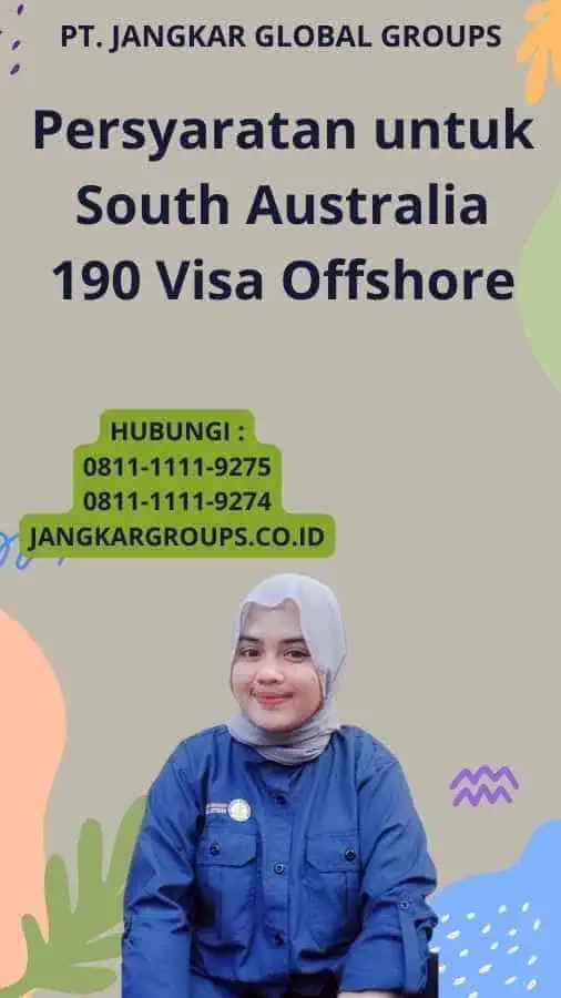 Persyaratan untuk South Australia 190 Visa Offshore