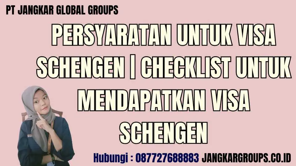 Persyaratan untuk Visa Schengen | Checklist Untuk Mendapatkan Visa Schengen