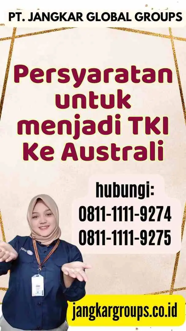 Persyaratan untuk menjadi TKI Ke Australi