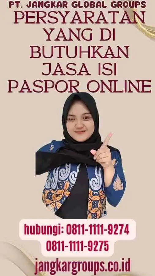 Persyaratan yang Di butuhkan Jasa Isi Paspor Online