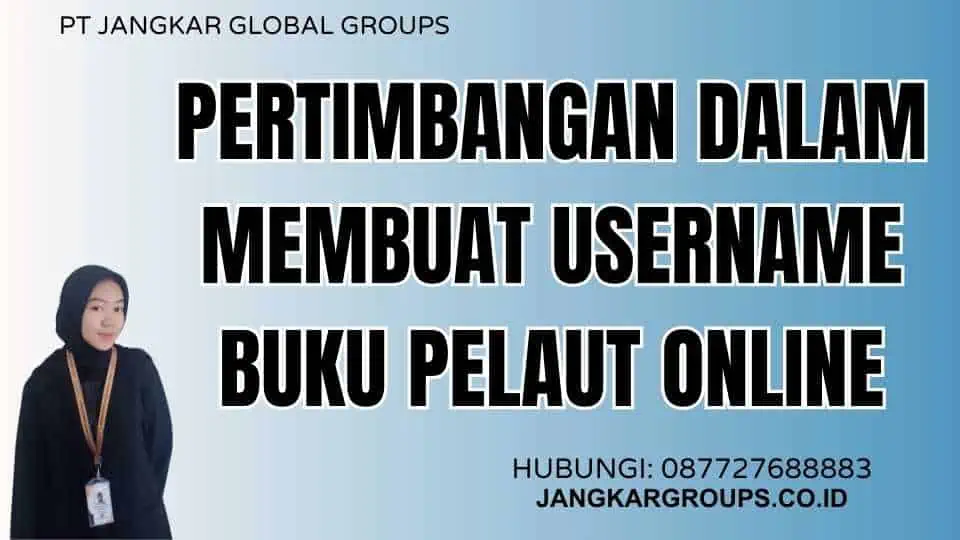 Pertimbangan dalam Membuat Username Buku Pelaut Online