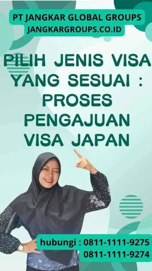 Pilih Jenis Visa yang Sesuai  Proses Pengajuan Visa Japan