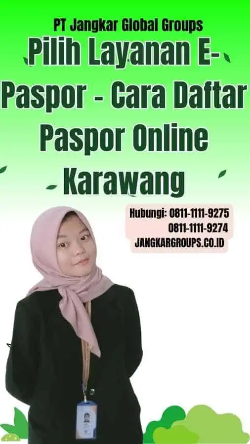 Pilih Layanan E-Paspor Cara Daftar Paspor Online Karawang